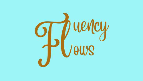 Fluency Flows